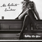 Review: Mr White & Embers - Touch And Go …